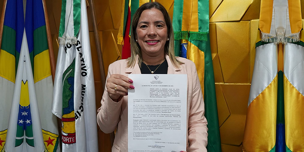 Anteprojeto de autoria da vereadora Lúcelia Borges fortalece ações de conscientização sobre a prematuridade em Brasiléia