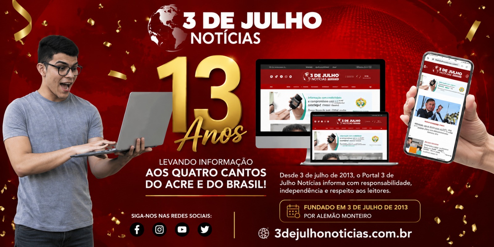Portal 3 de Julho celebra 13 anos de história levando informação aos quatro cantos do Acre e do Brasil